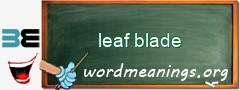 WordMeaning blackboard for leaf blade